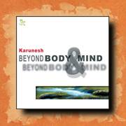 Karunesh - Beyond Body and Mind, meditation music